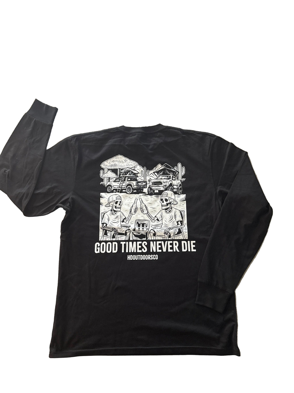 Good Times Never Die Long Sleeve Tee
