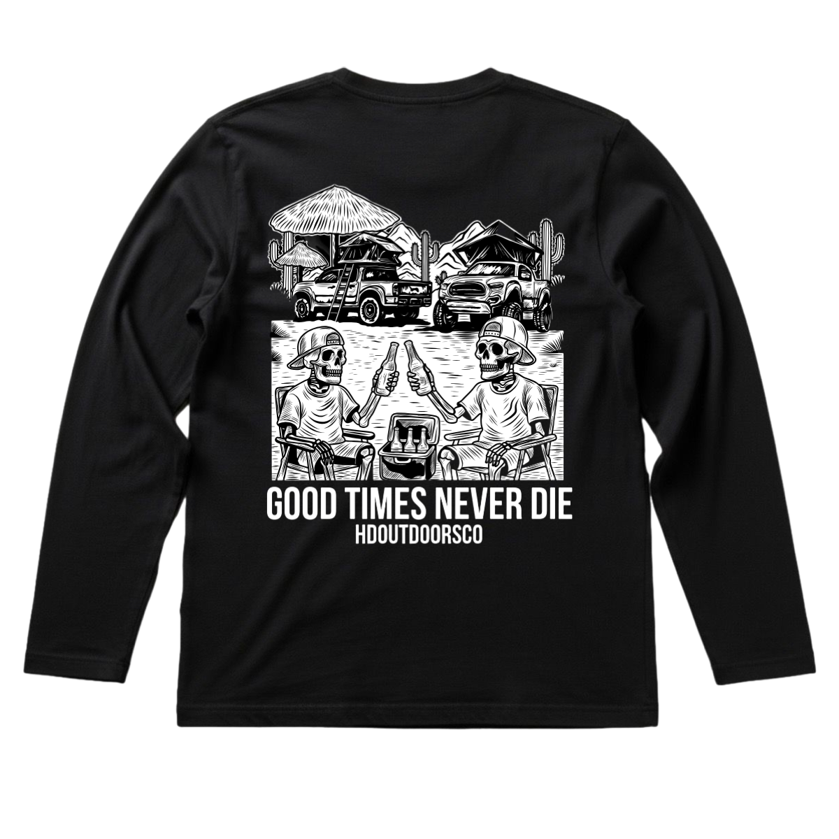 Good Times Never Die Long Sleeve Tee
